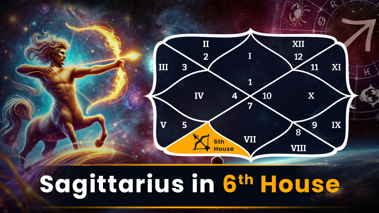 Sagittarius in 6th House Meaning, Traits & Life Impact