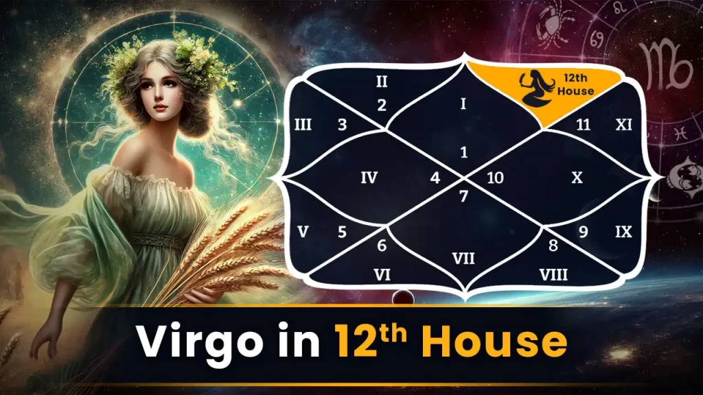 Virgo in 12th House Meaning, Traits & Spiritual Insights