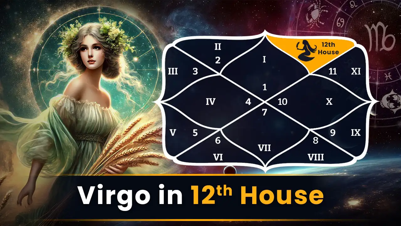 Virgo in 12th House Meaning, Traits & Spiritual Insights